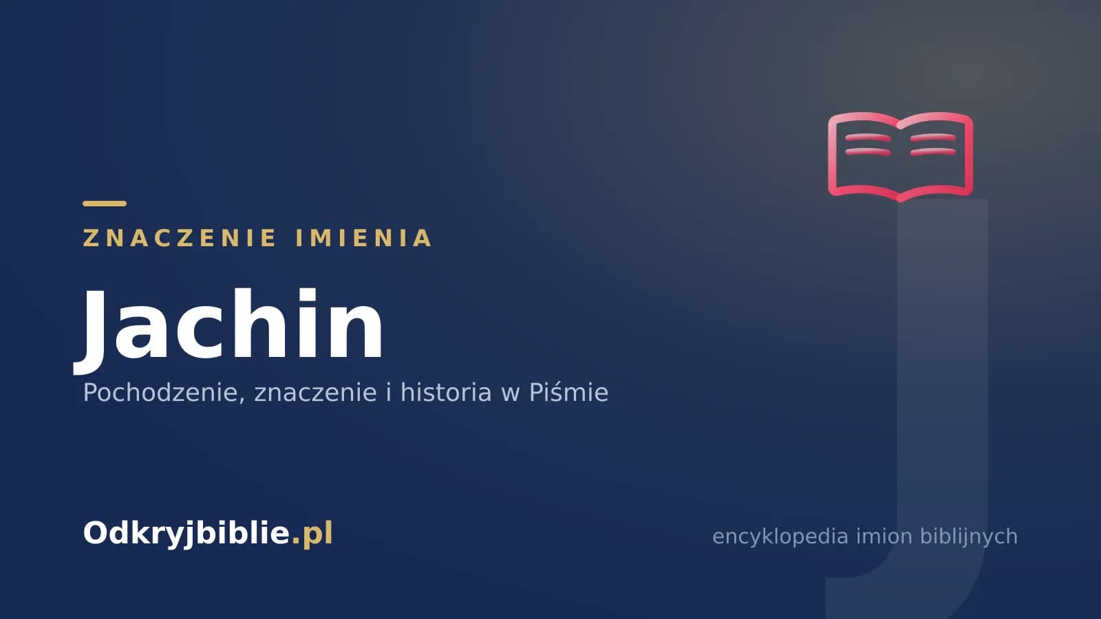 Znaczenie imienia Jachin