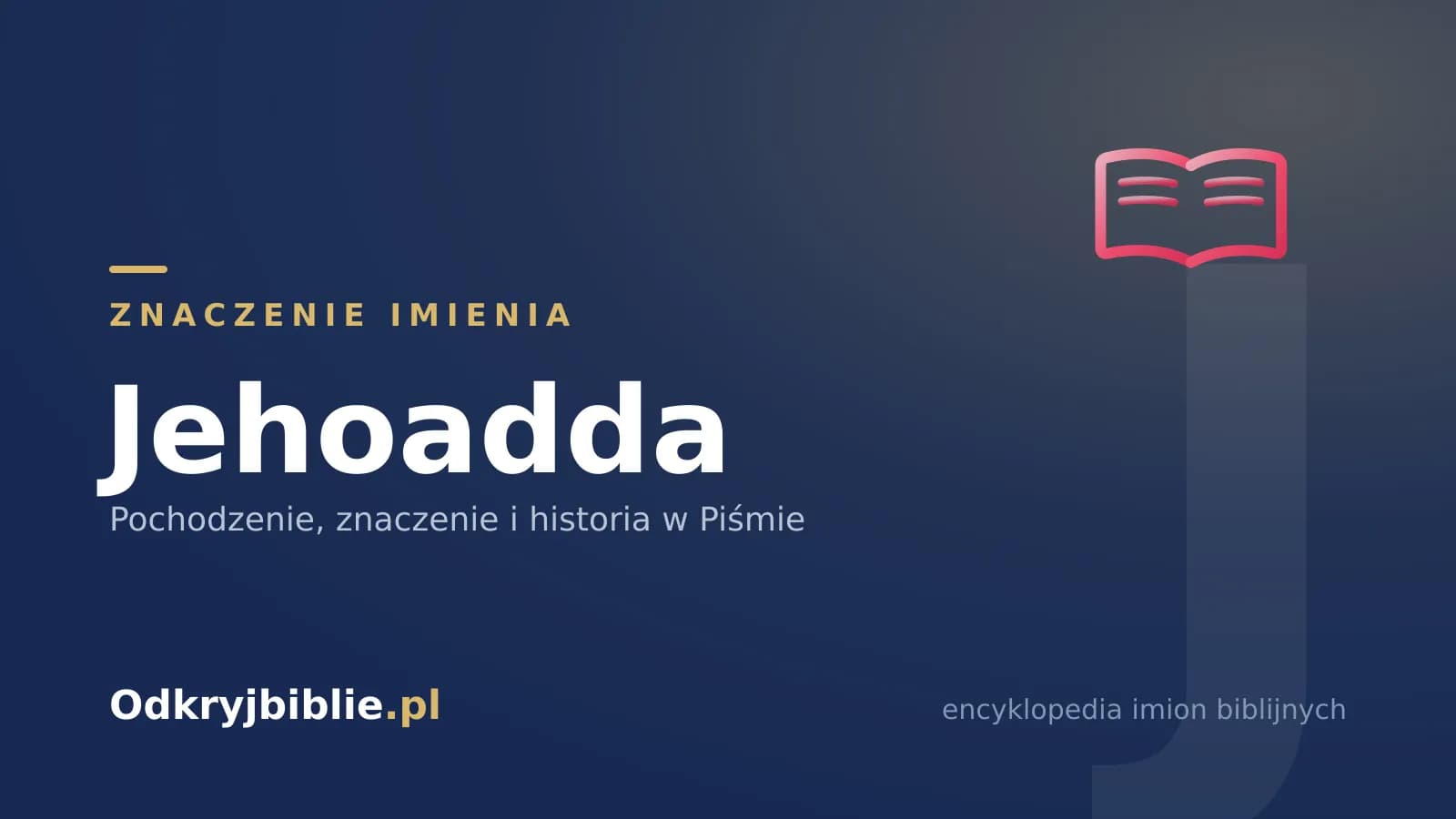 Znaczenie imienia Jehoadda