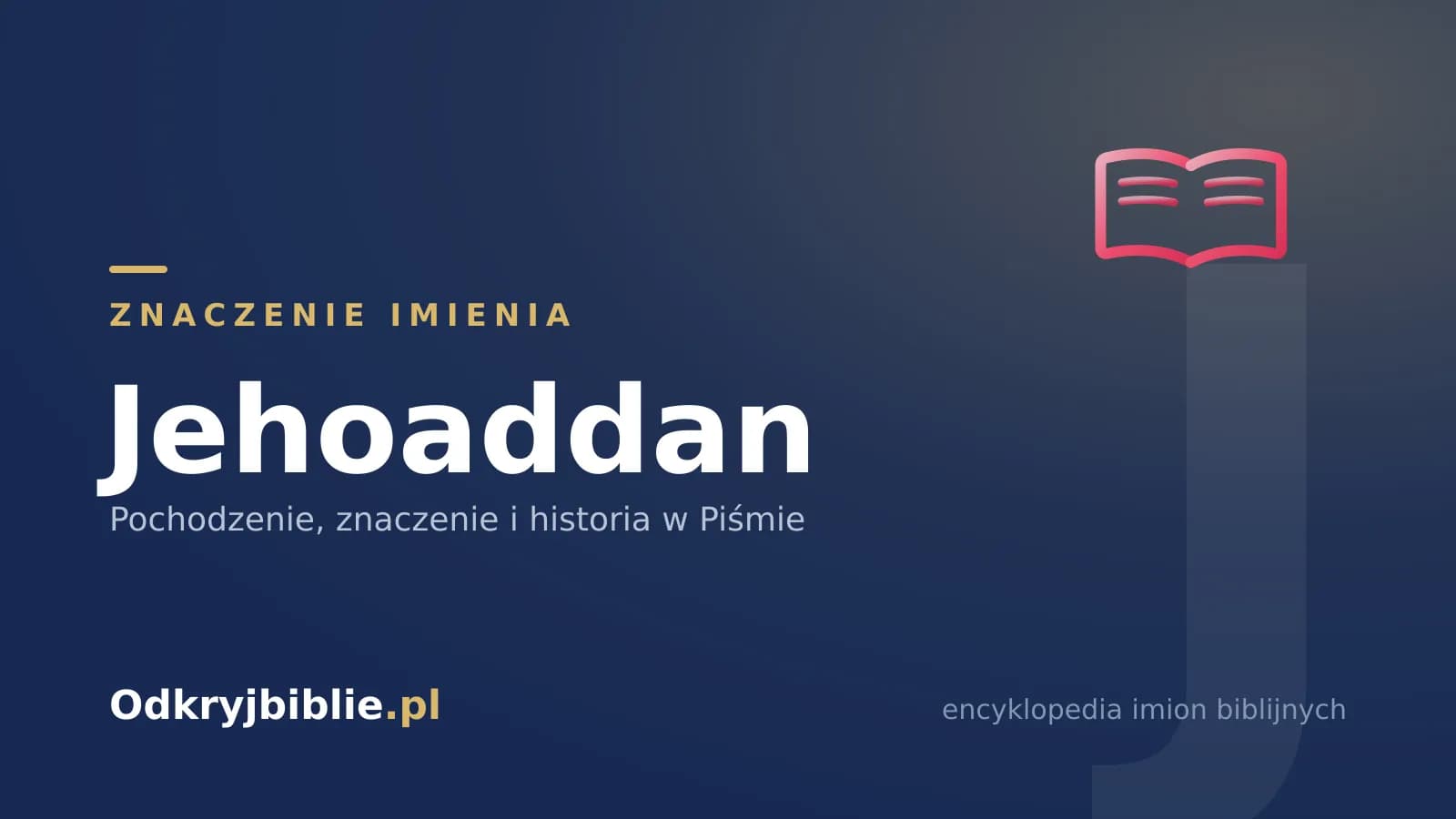 Znaczenie imienia Jehoaddan