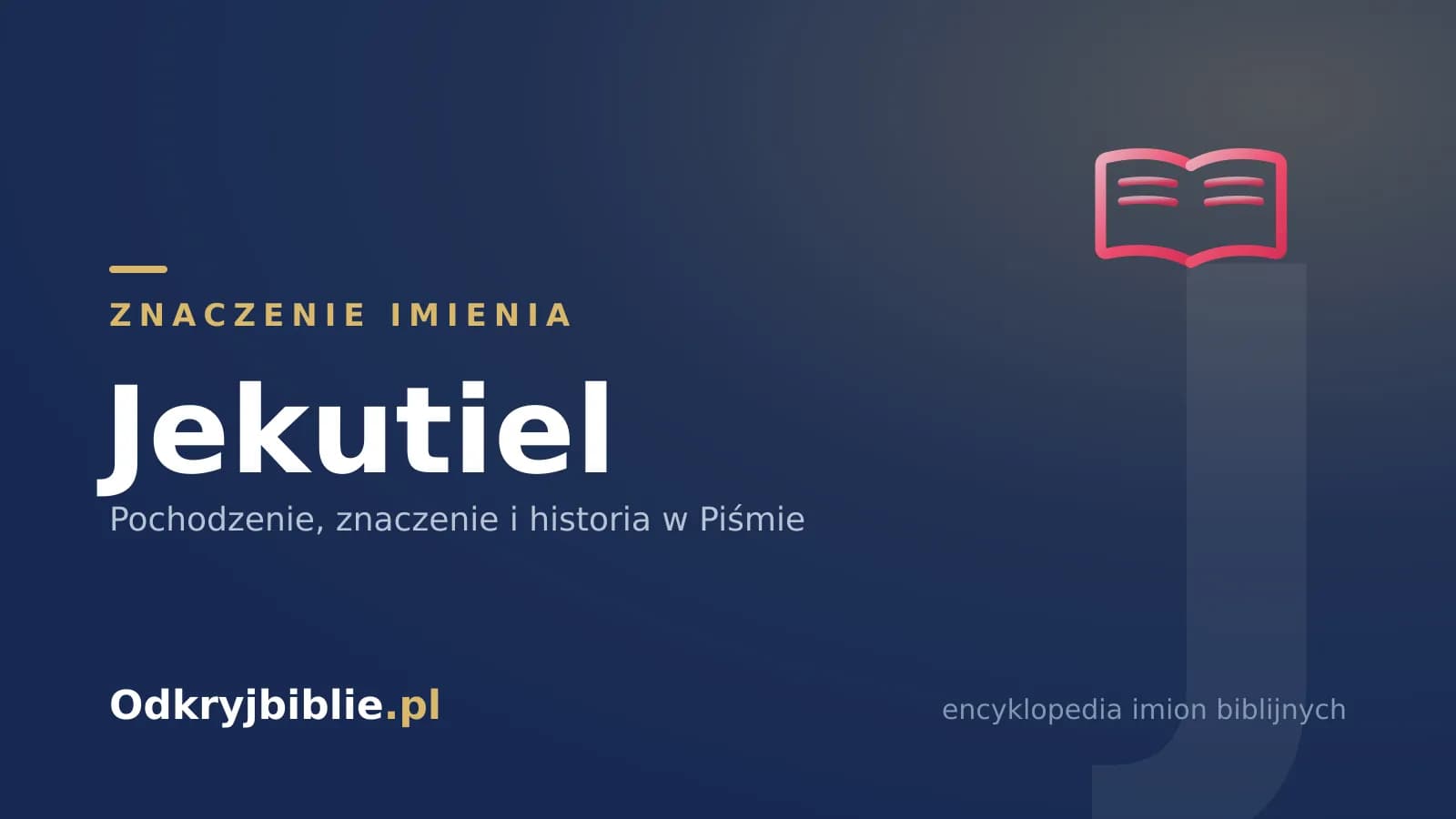 Znaczenie imienia Jekutiel