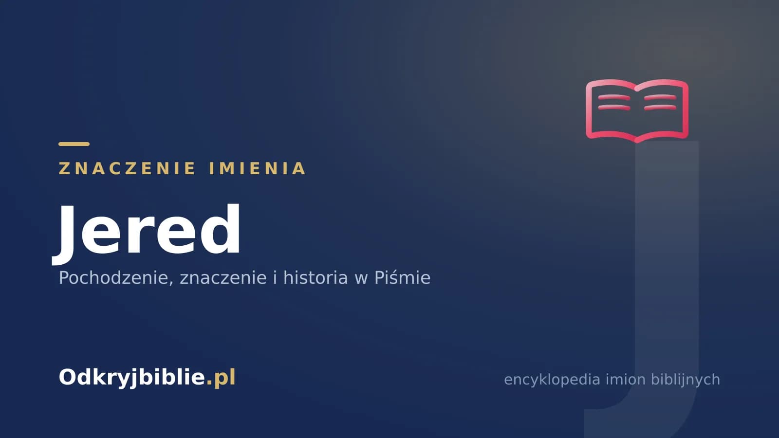 Znaczenie imienia Jered