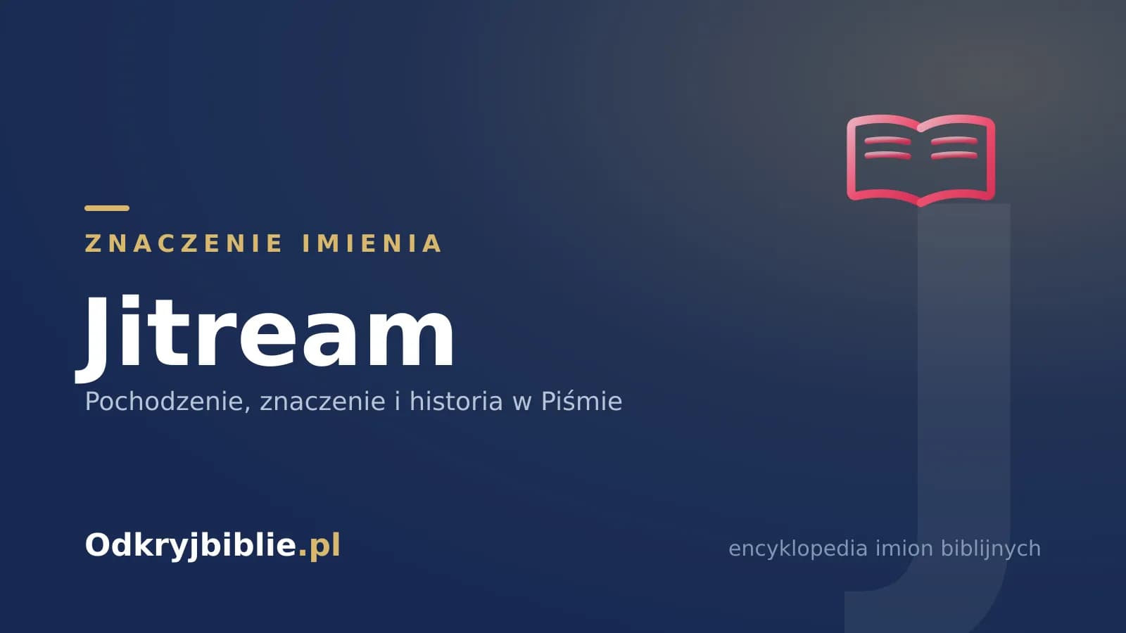 Znaczenie imienia Jitream