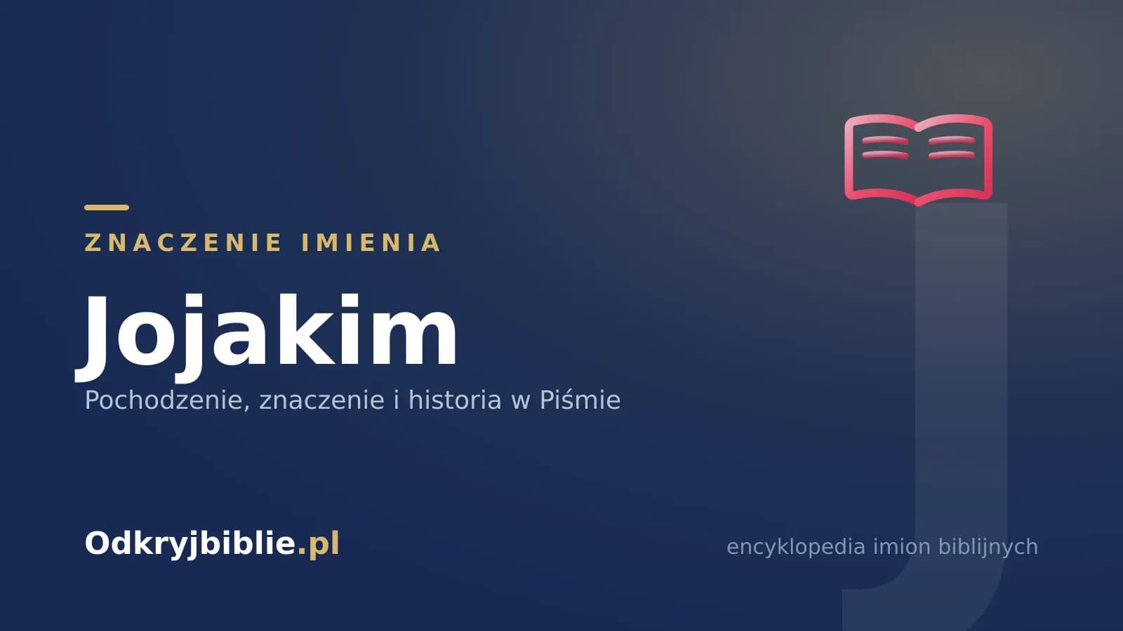 Znaczenie imienia Jojakim