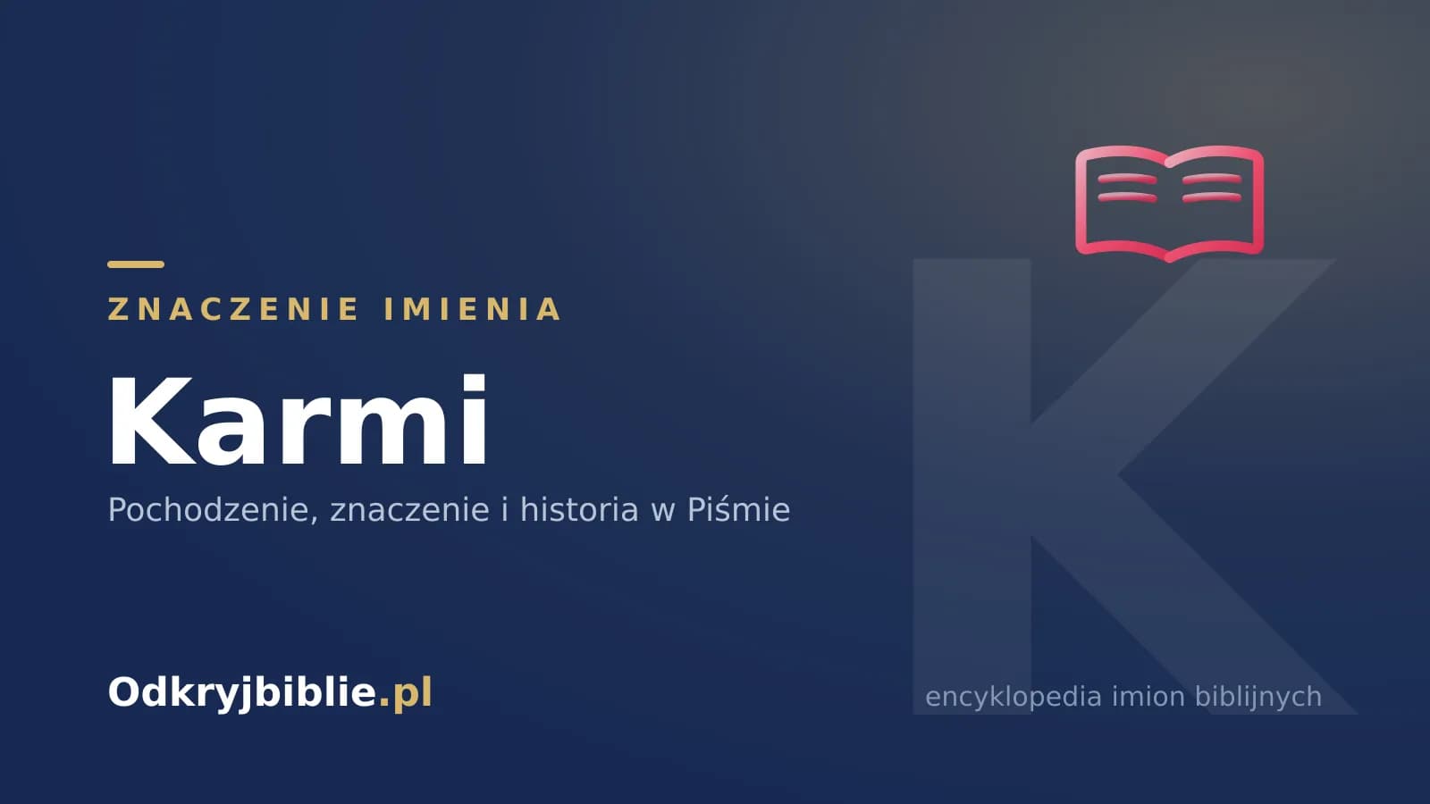 Znaczenie imienia Karmi