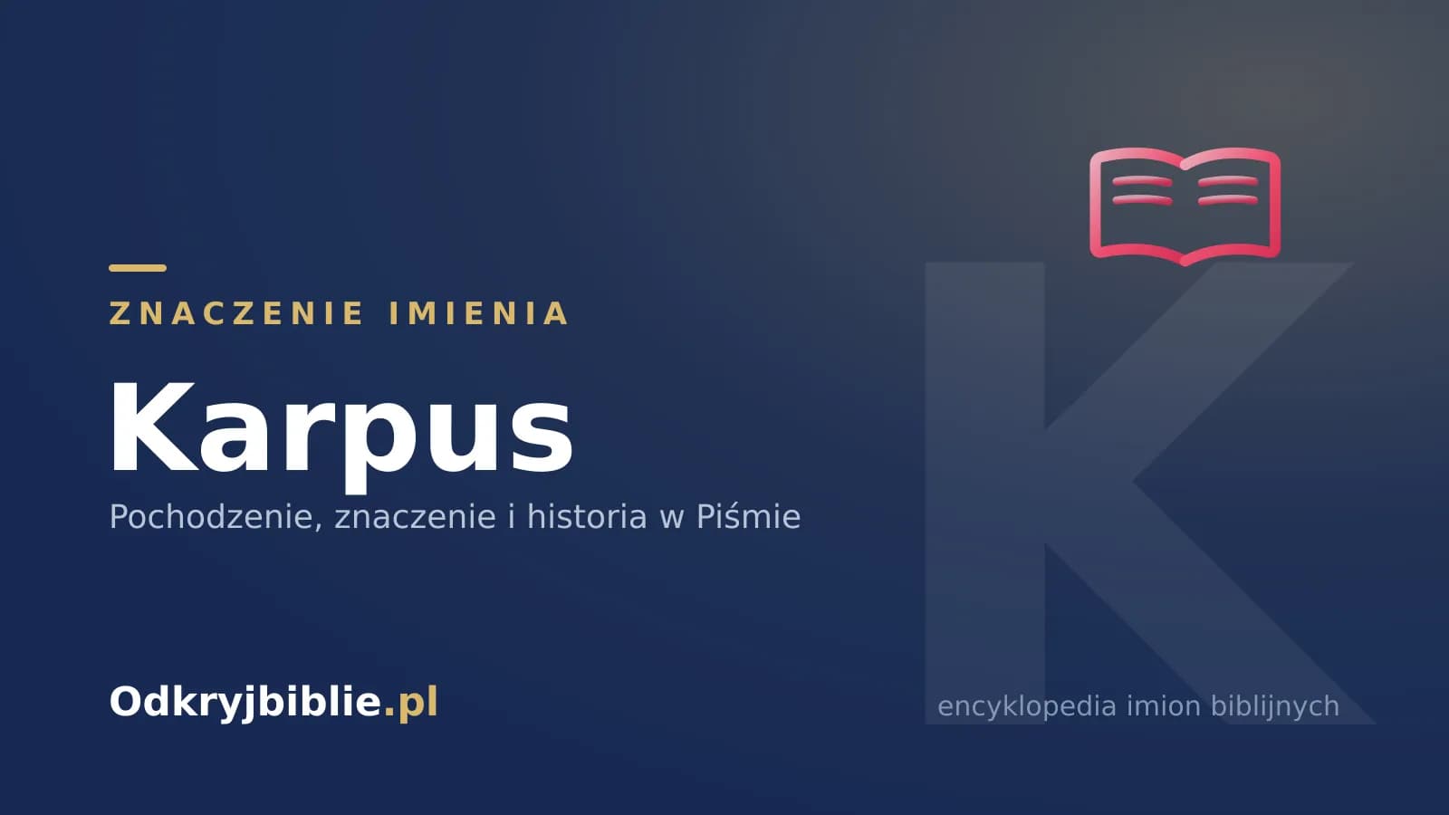 Znaczenie imienia Karpus