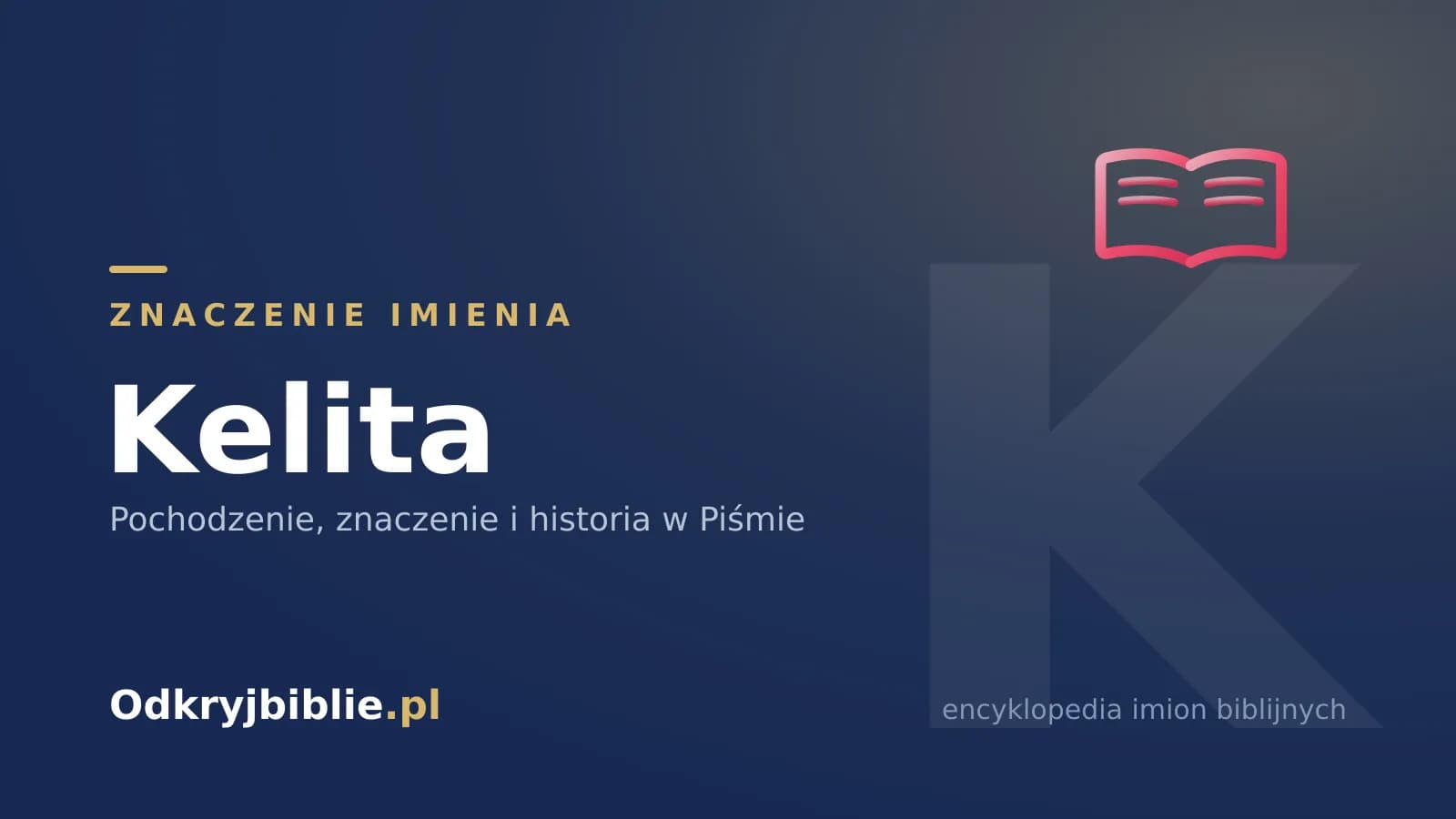 Znaczenie imienia Kelita