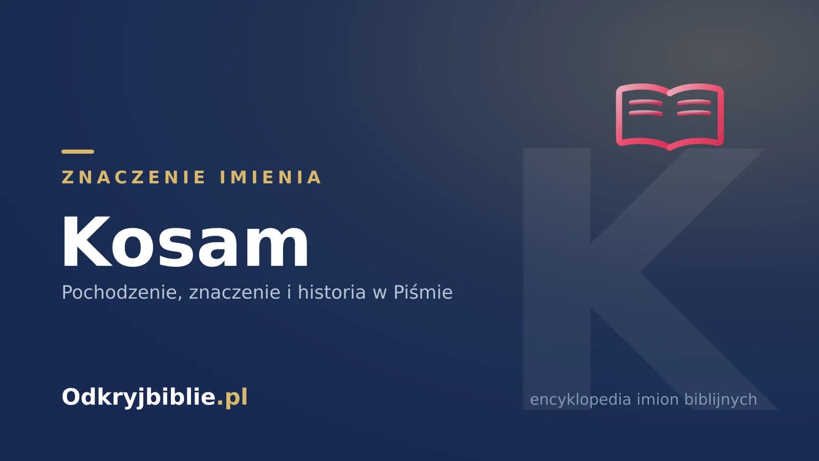 Znaczenie imienia Kosam