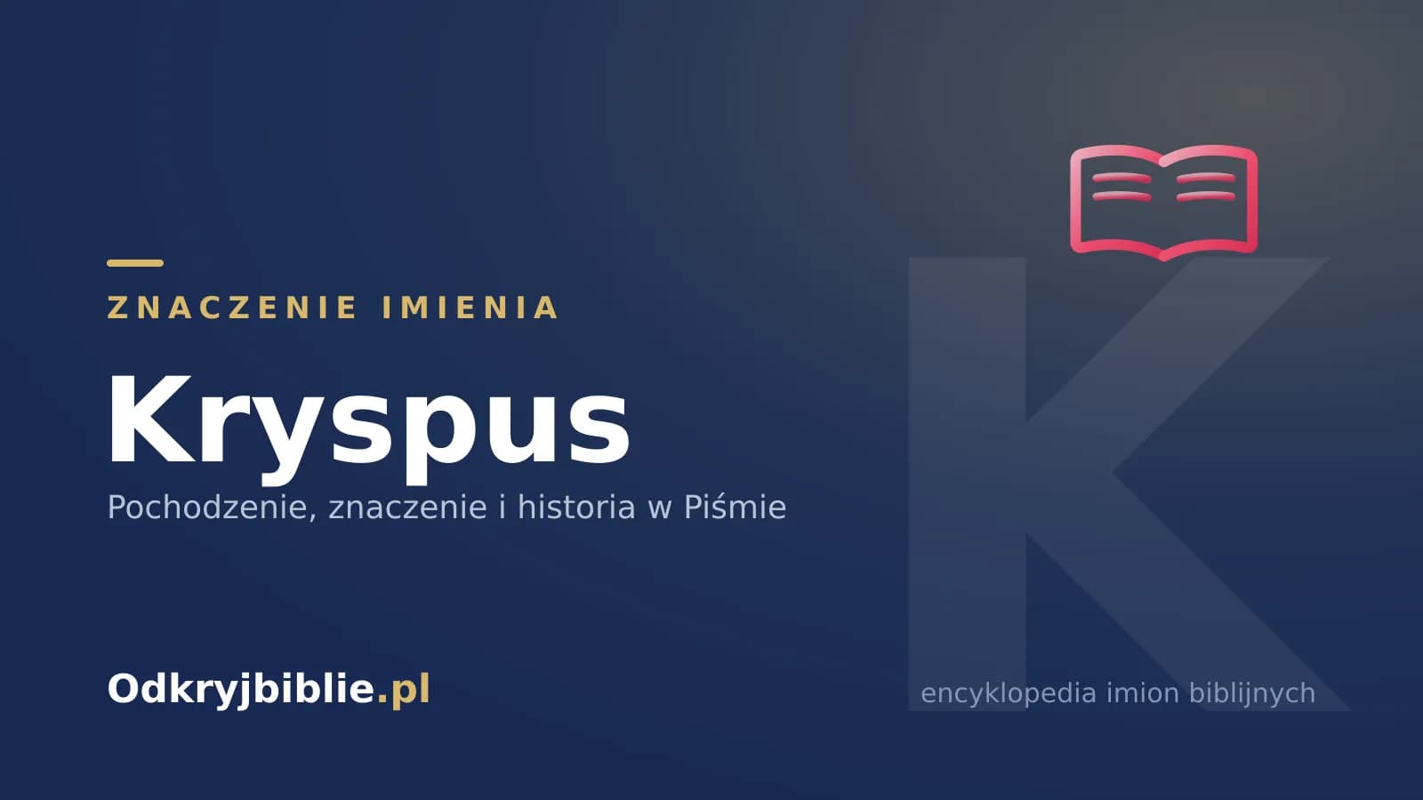 Znaczenie imienia Kryspus
