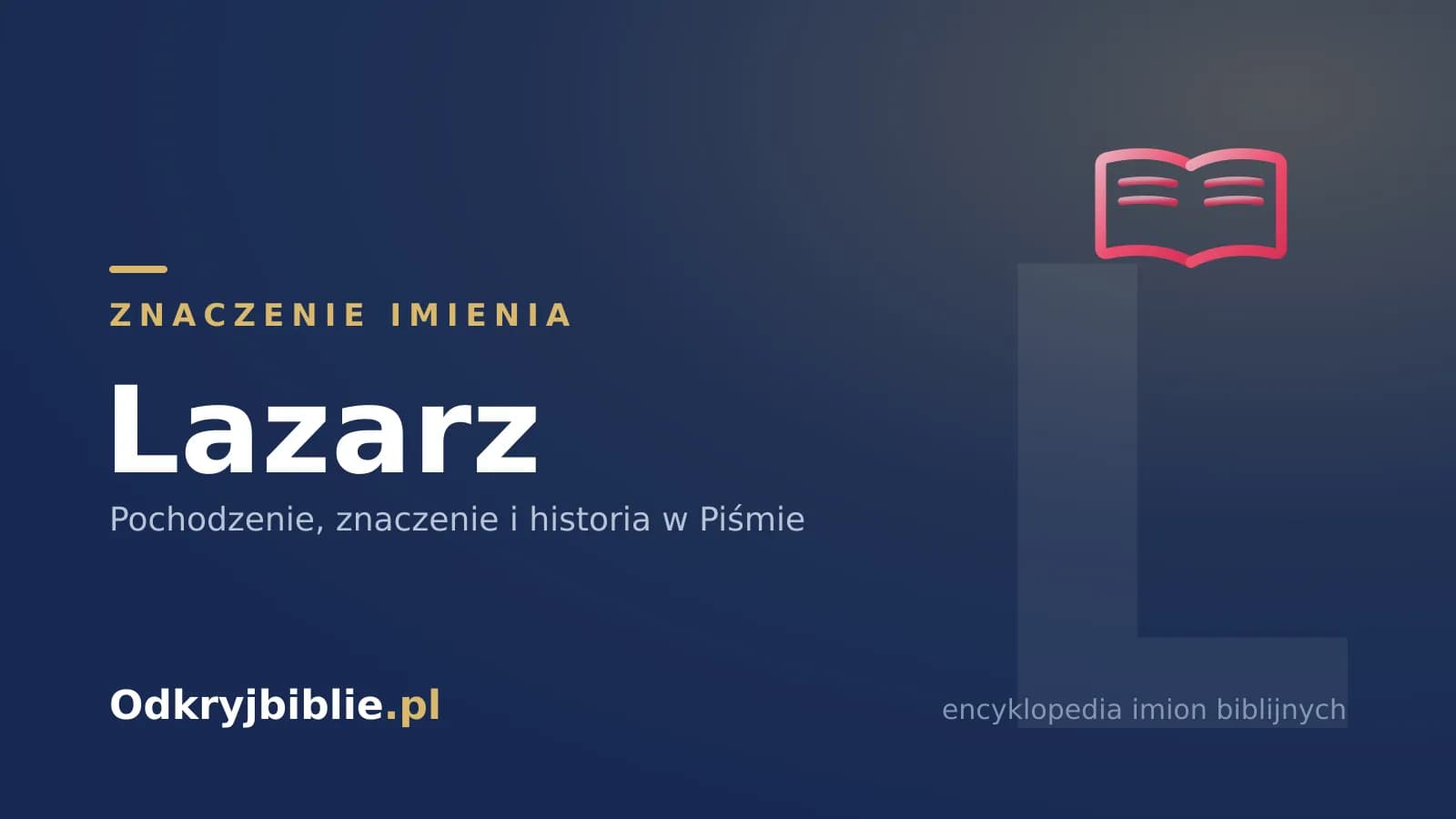 Znaczenie imienia Lazarz