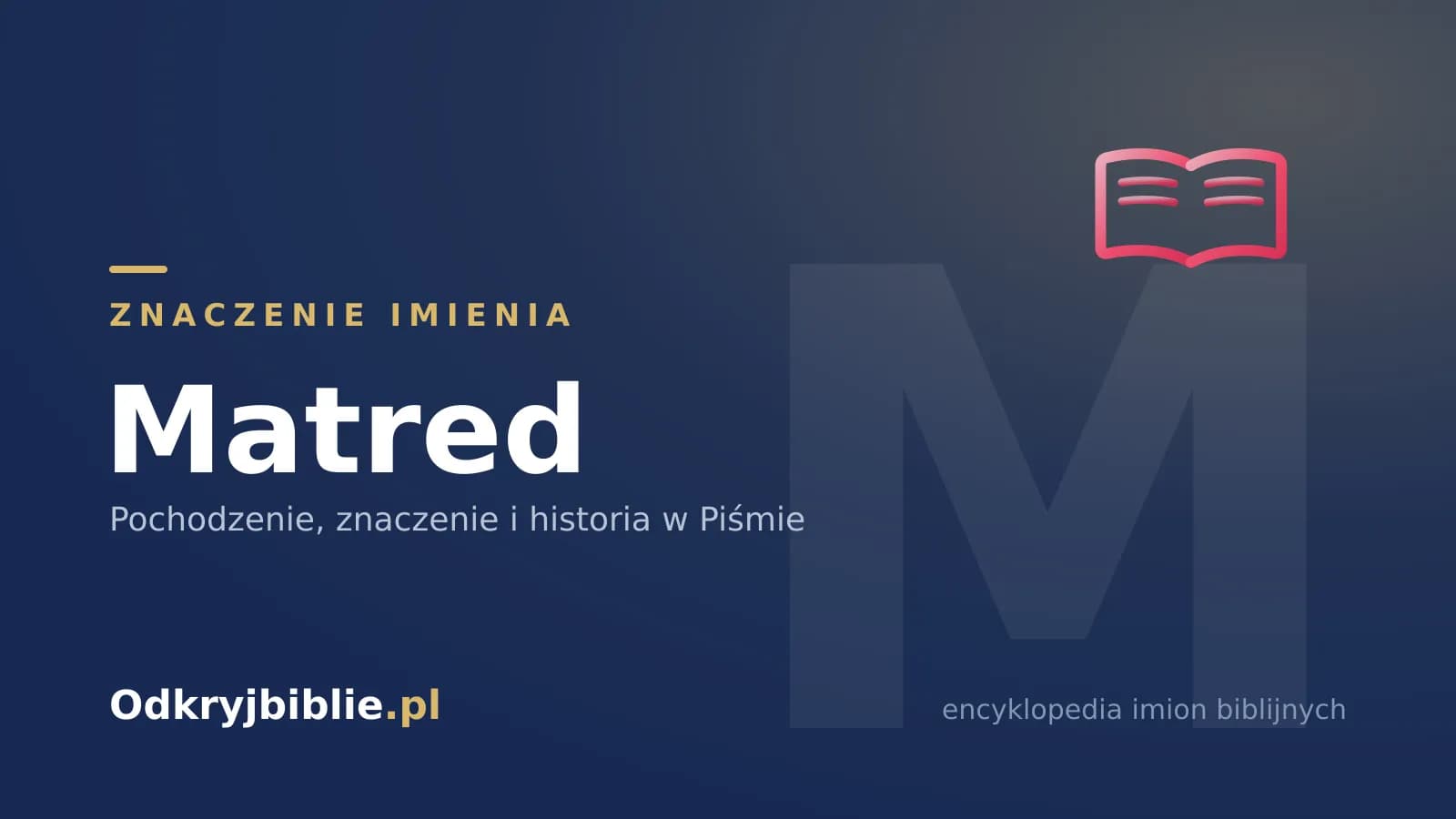 Znaczenie imienia Matred