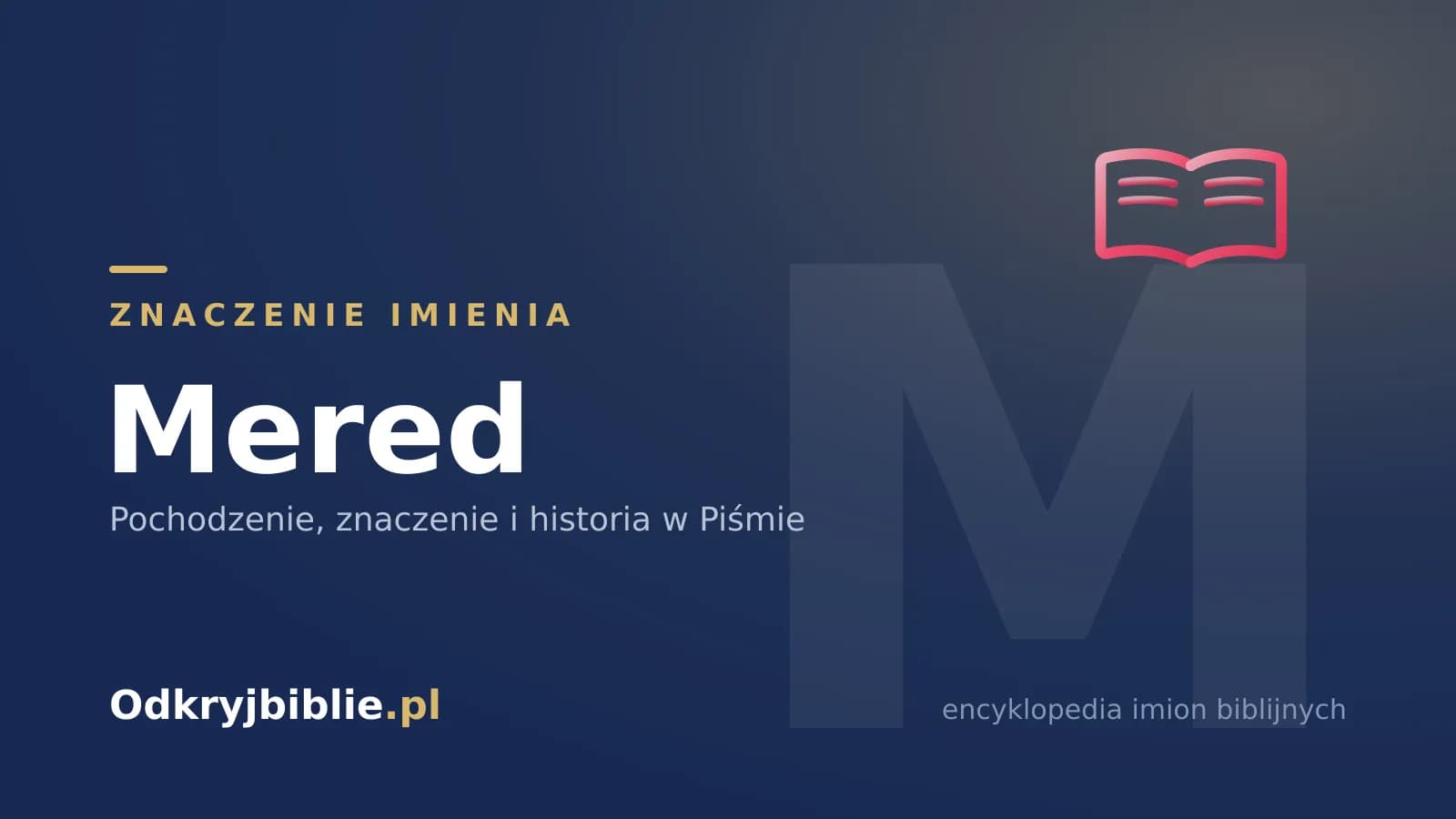 Znaczenie imienia Mered