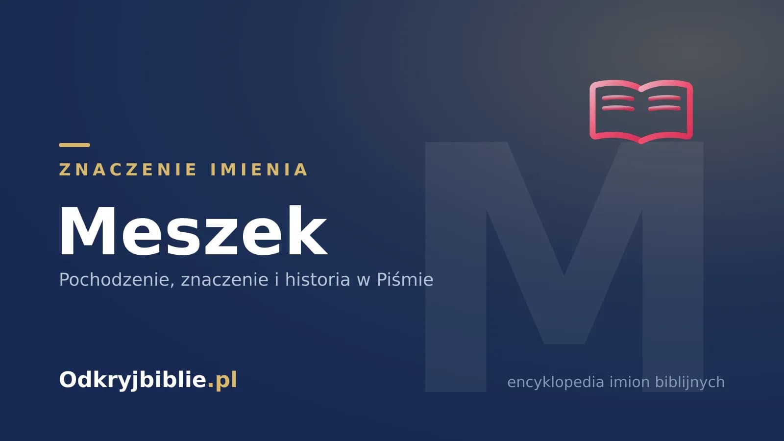 Znaczenie imienia Meszek