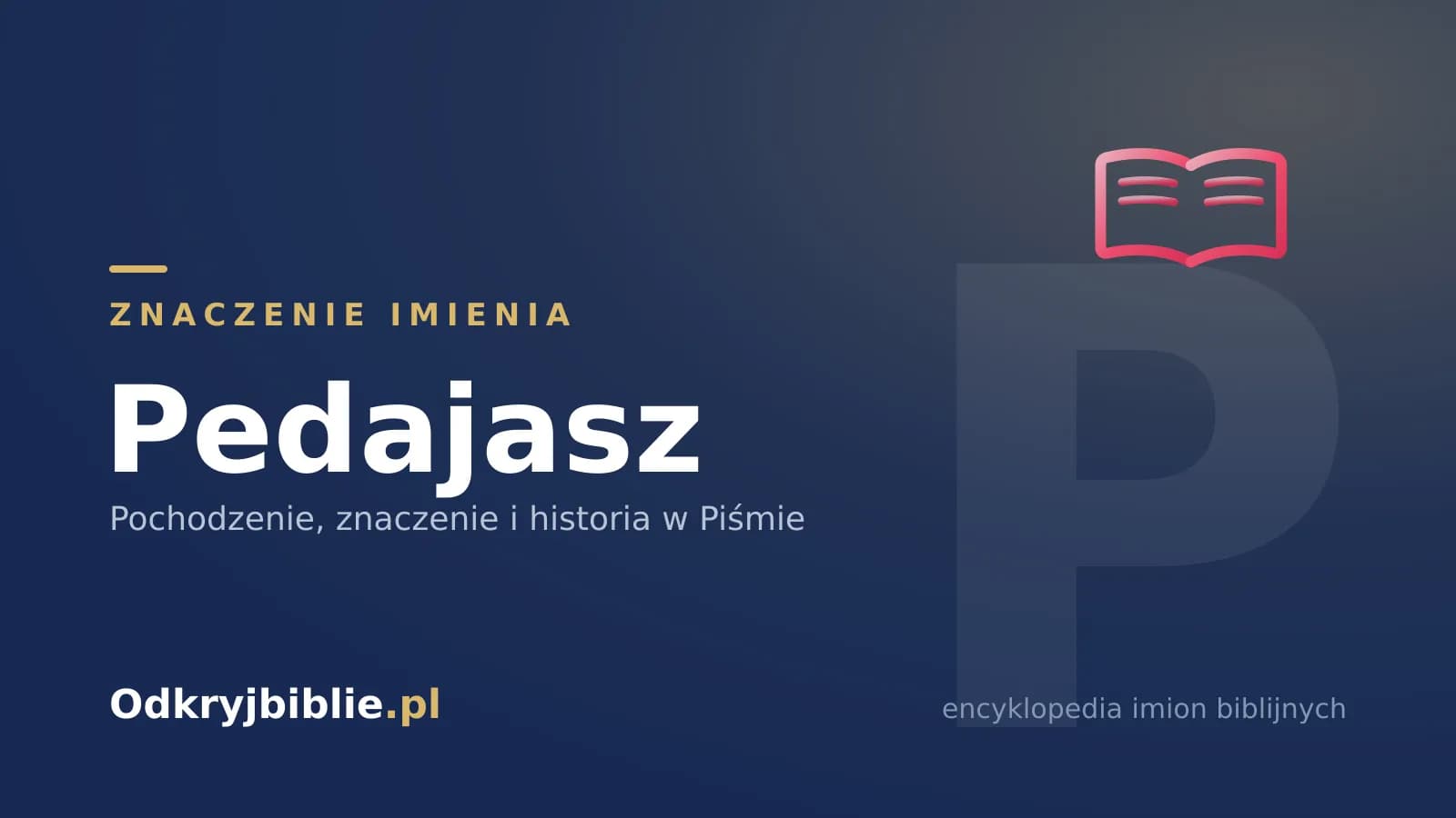 Znaczenie imienia Pedajasz