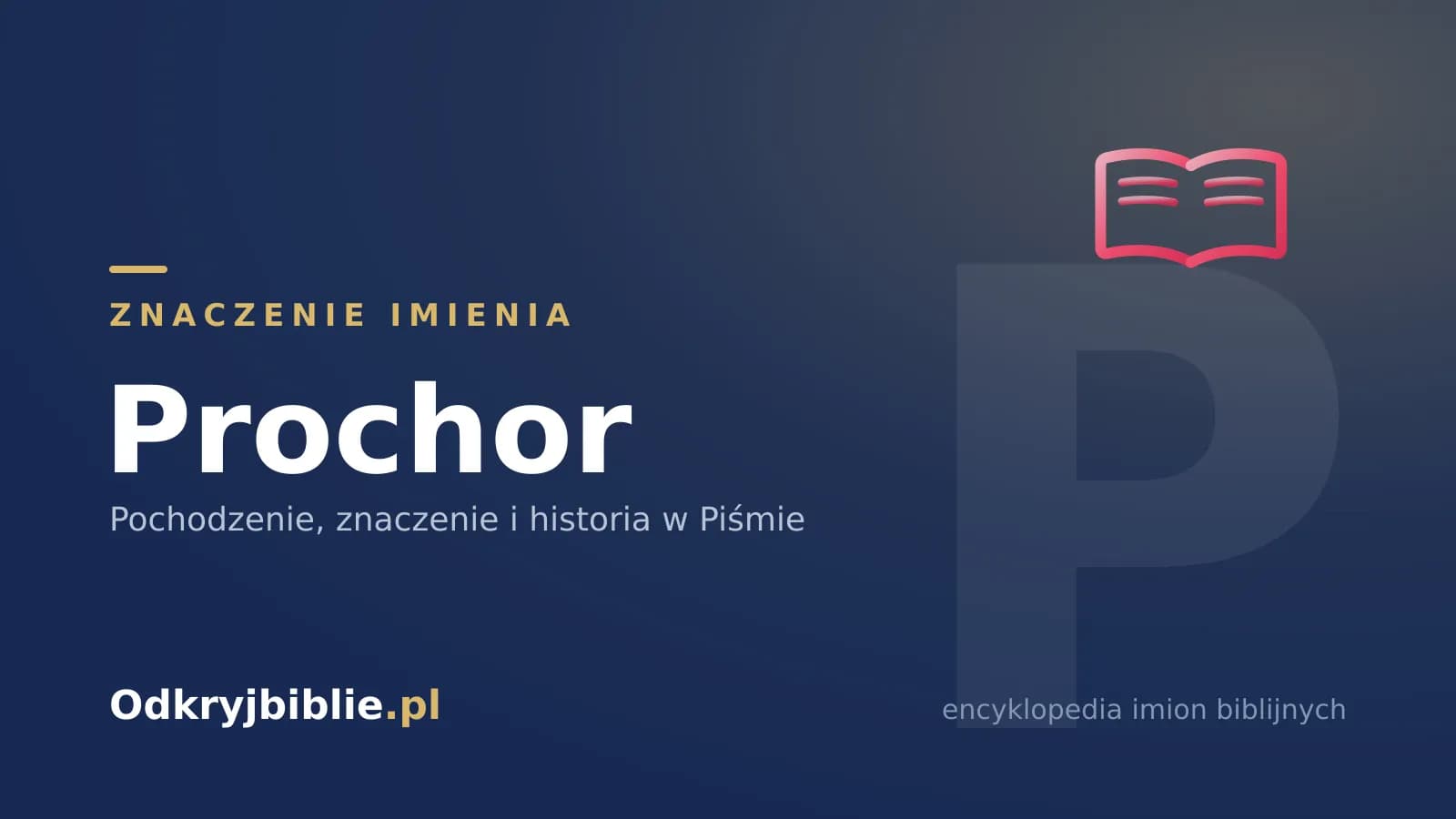 Znaczenie imienia Prochor