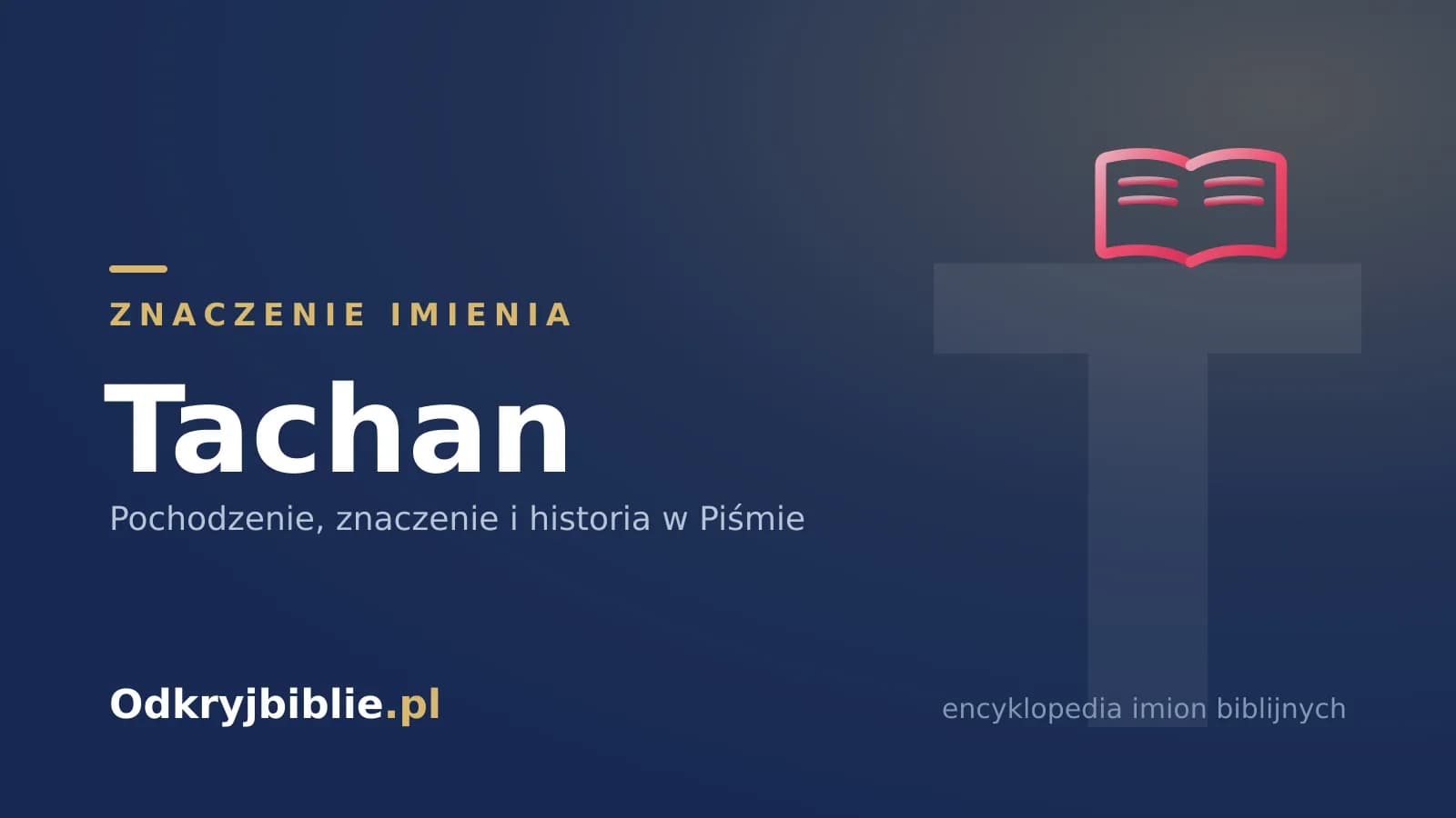 Znaczenie imienia Tachan