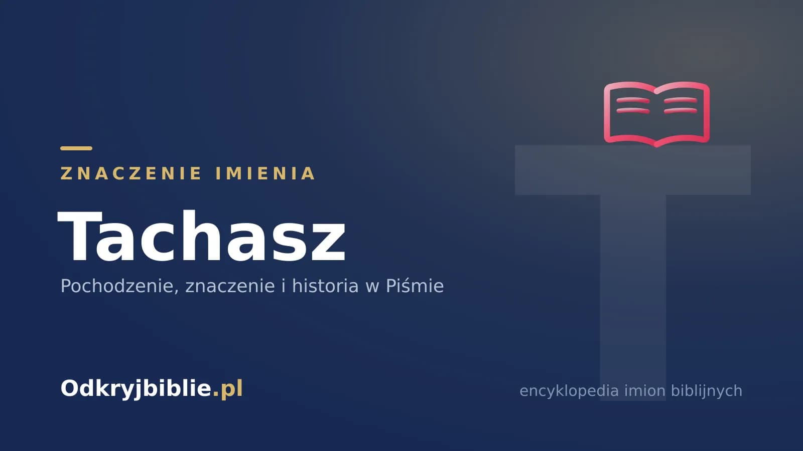 Znaczenie imienia Tachasz