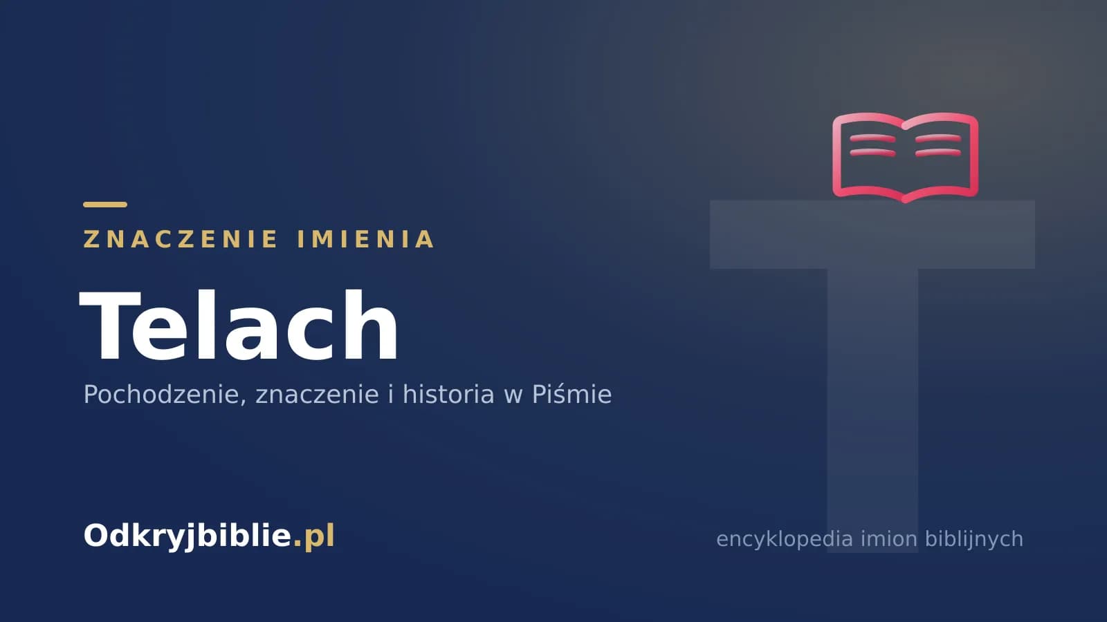 Znaczenie imienia Telach