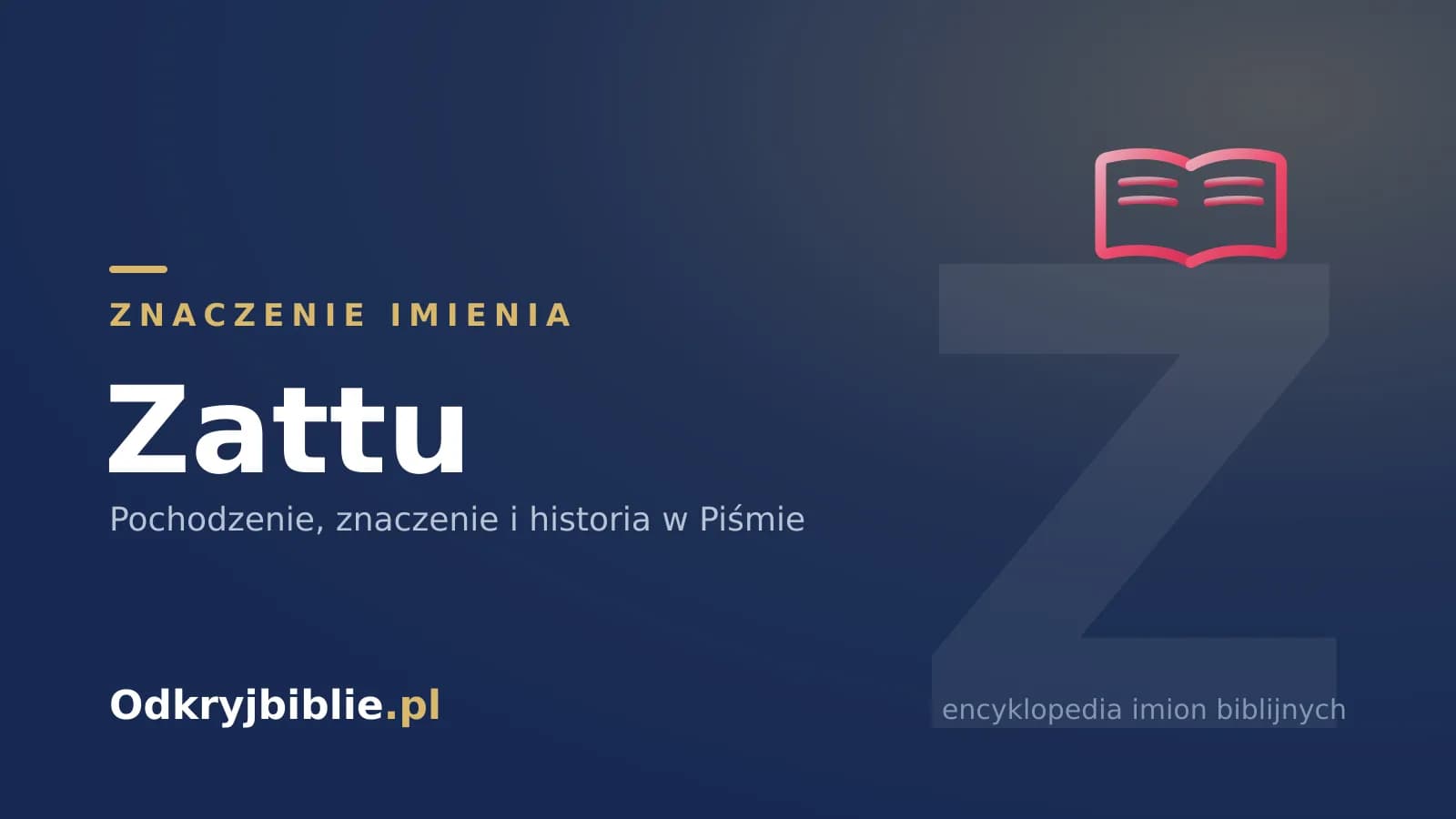 Znaczenie imienia Zattu