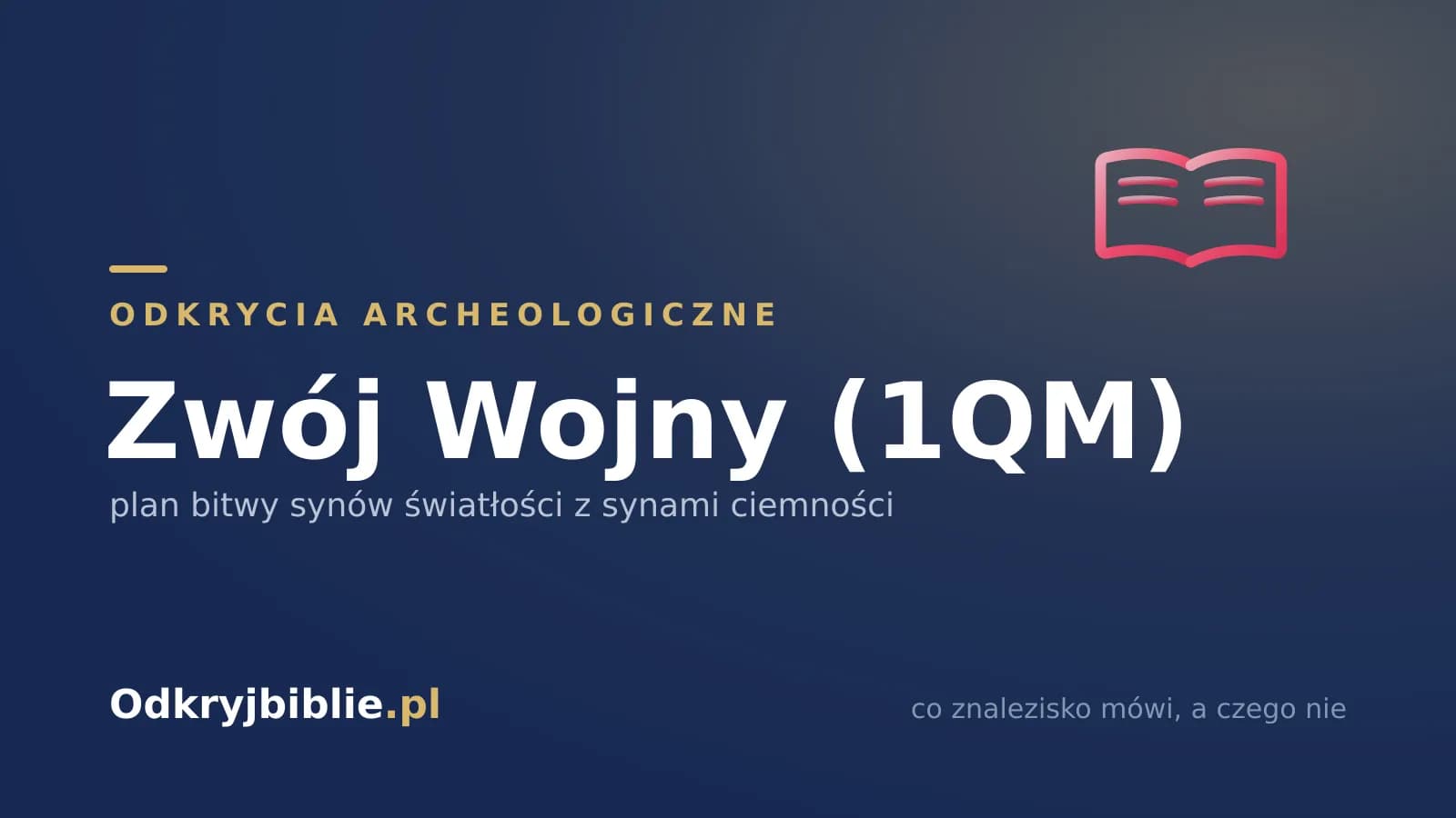 Zwój Wojny (1QM) — plan bitwy synów światłości z synami ciemności